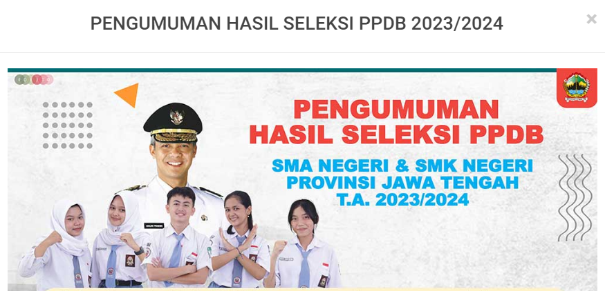Pengumuman hasil seleksi PPDB SMA Negeri & SMK  Negeri Provinsi Jawa tengah TA. 2023/2024
